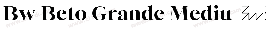 Bw Beto Grande Mediu字体转换